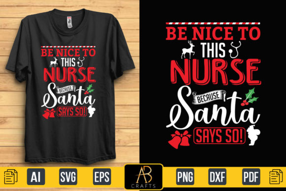 Be Nice to This Nurse Because Santa Tee