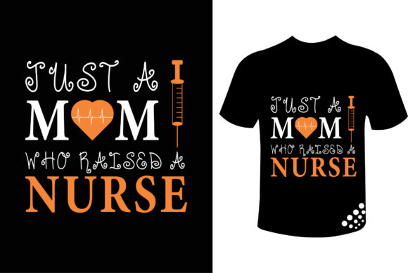 Just a Mom Who Raised a Nurse: A Heartfelt Embroidery Design