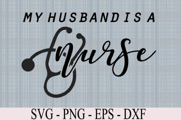My Husband is a Nurse: A Versatile Embroidery Design