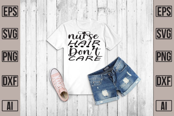 NURSE HAIR DON’T CARE: A Stylish Embroidery Choice