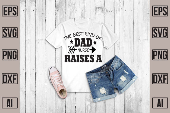 The BEST KIND of DAD NURSE RAISES a