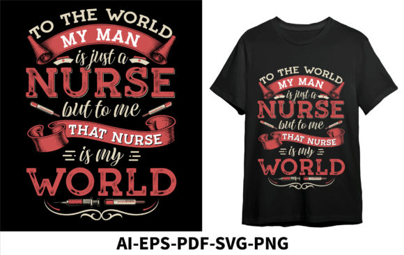 To the World My Man Nurse but to Me